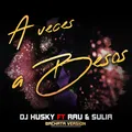 A Veces A Besos