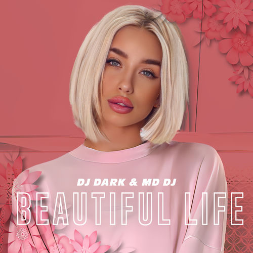 Descargar Beautiful Life - DJ Dark MP3