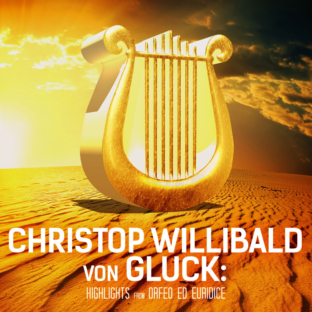 Picture of Christop Willibald von Gluck: Highlights from Orfeo ed Euridice