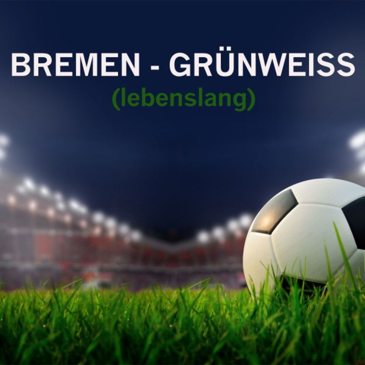 Album cover of Lebenslang grünweiß