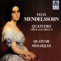 Cover of Mendelssohn: Quartets Op. 12 & Op. 13