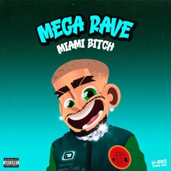 Cover of Mega Rave Miami Bitch