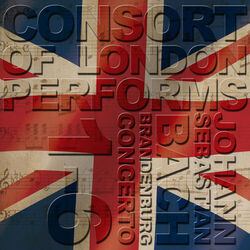 Cover of Consort of London Performs Johann Sebastian Bach Brandenburg Concerto 1-6