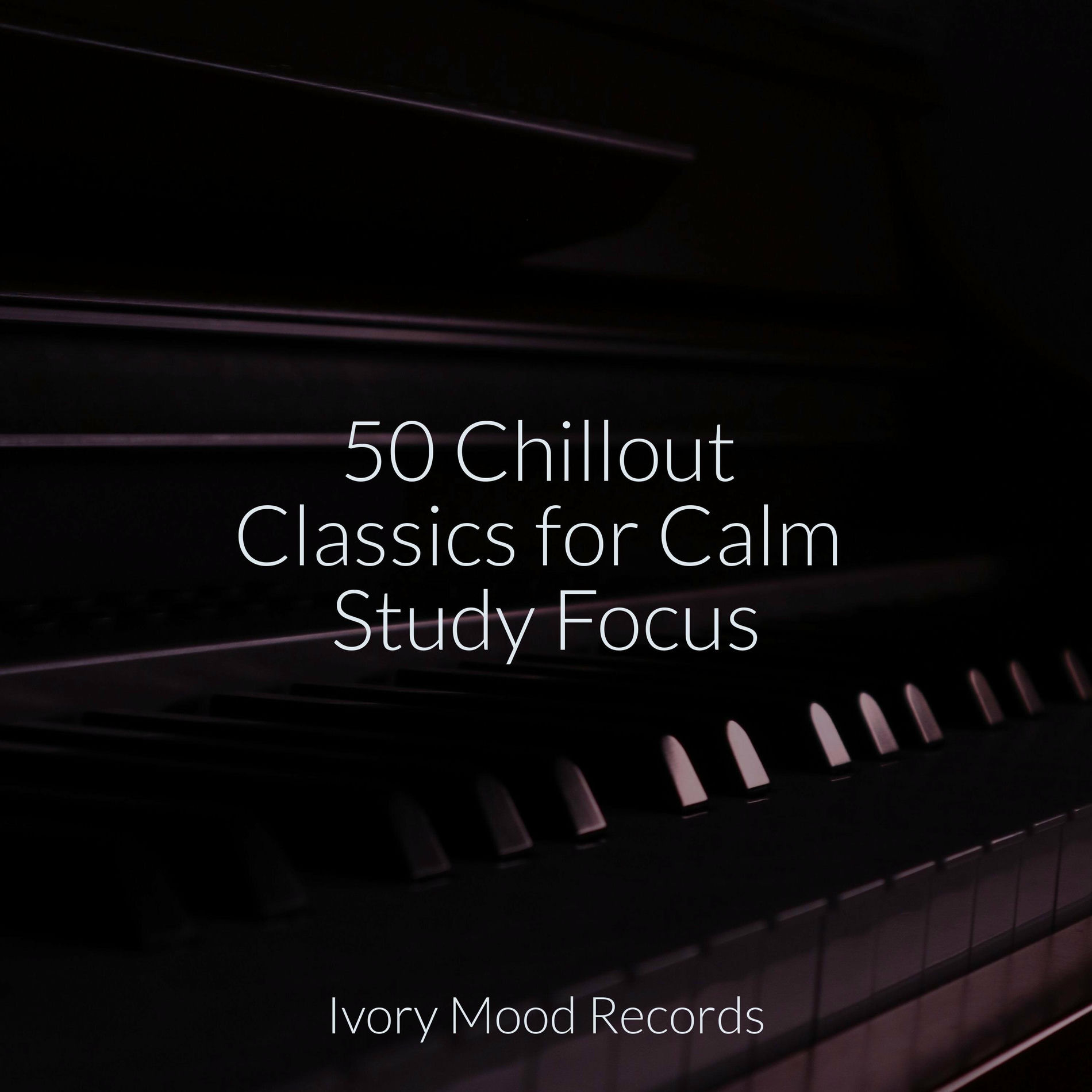 Album cover of 50 Chillout Classics for Calm Study Focus