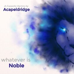 Cover of Whatever Is Noble