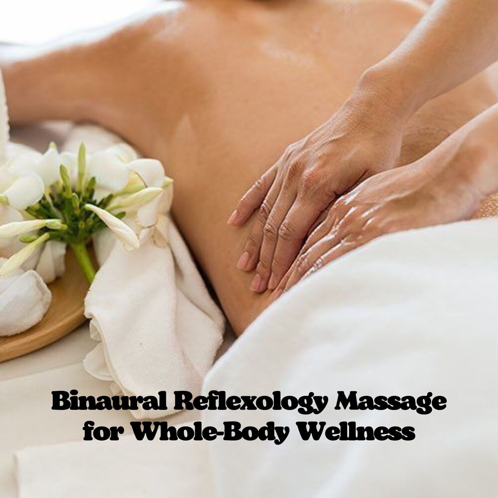 Picture of Binaural Reflexology Massage for Whole-Body Wellness