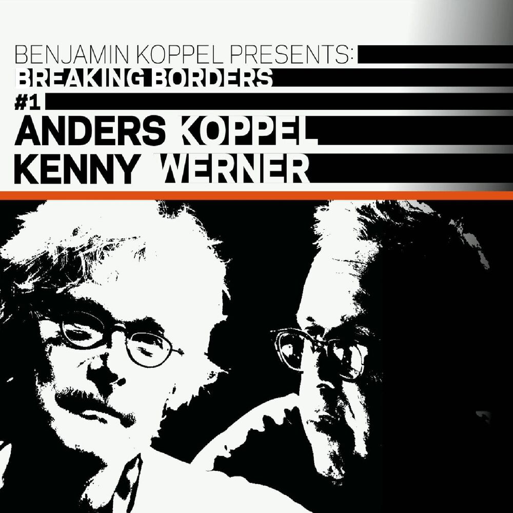 Picture of Benjamin Koppel Presents: Anders Koppel & Kenny Werner (Breaking Borders #1)