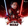 Star Wars: Los &uacute;ltimos Jedi (Episodio VIII)