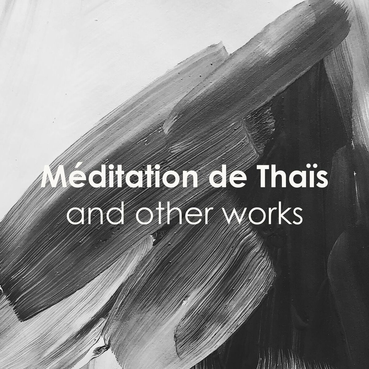 Album cover of Méditation de Thaïs and other works