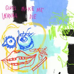 Cover of Girls Make Me Wanna Die (Remix)