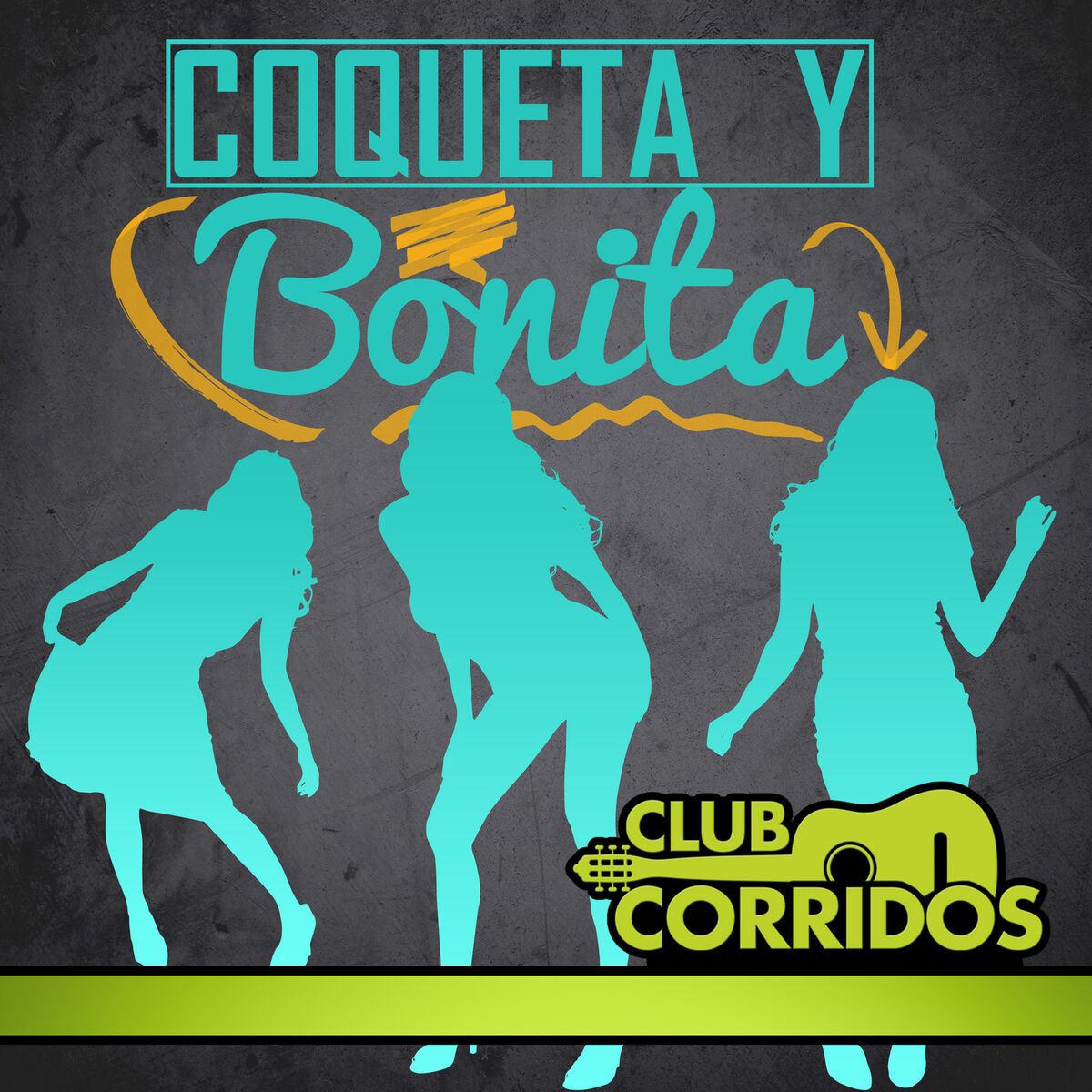 Album cover of Club Corridos Presenta: Coqueta y Bonita