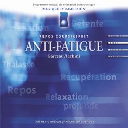 Cover of Musique d'immersion : Anti-fatigue (Repos corps/esprit)