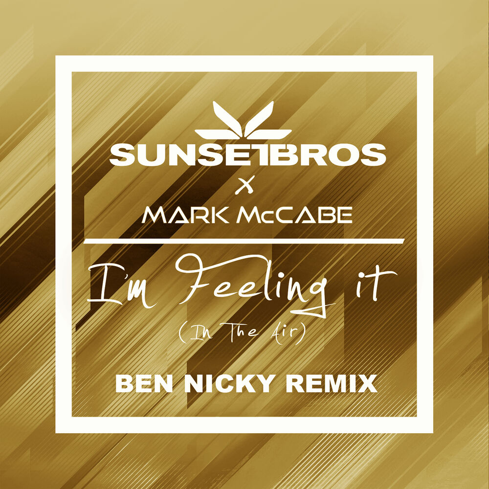 Picture of I'm Feeling It (In The Air) (Sunset Bros X Mark McCabe / Ben Nicky Remix)