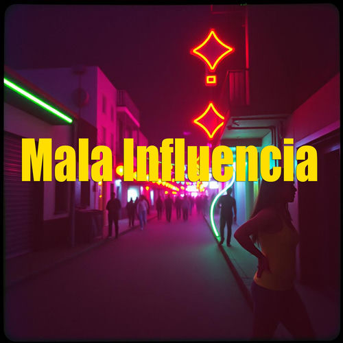 Mala Influencia artwork
