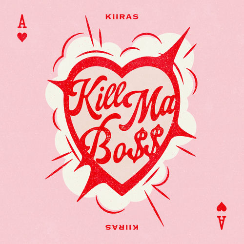 KIIRAS – KILL MA BO$$ – Single