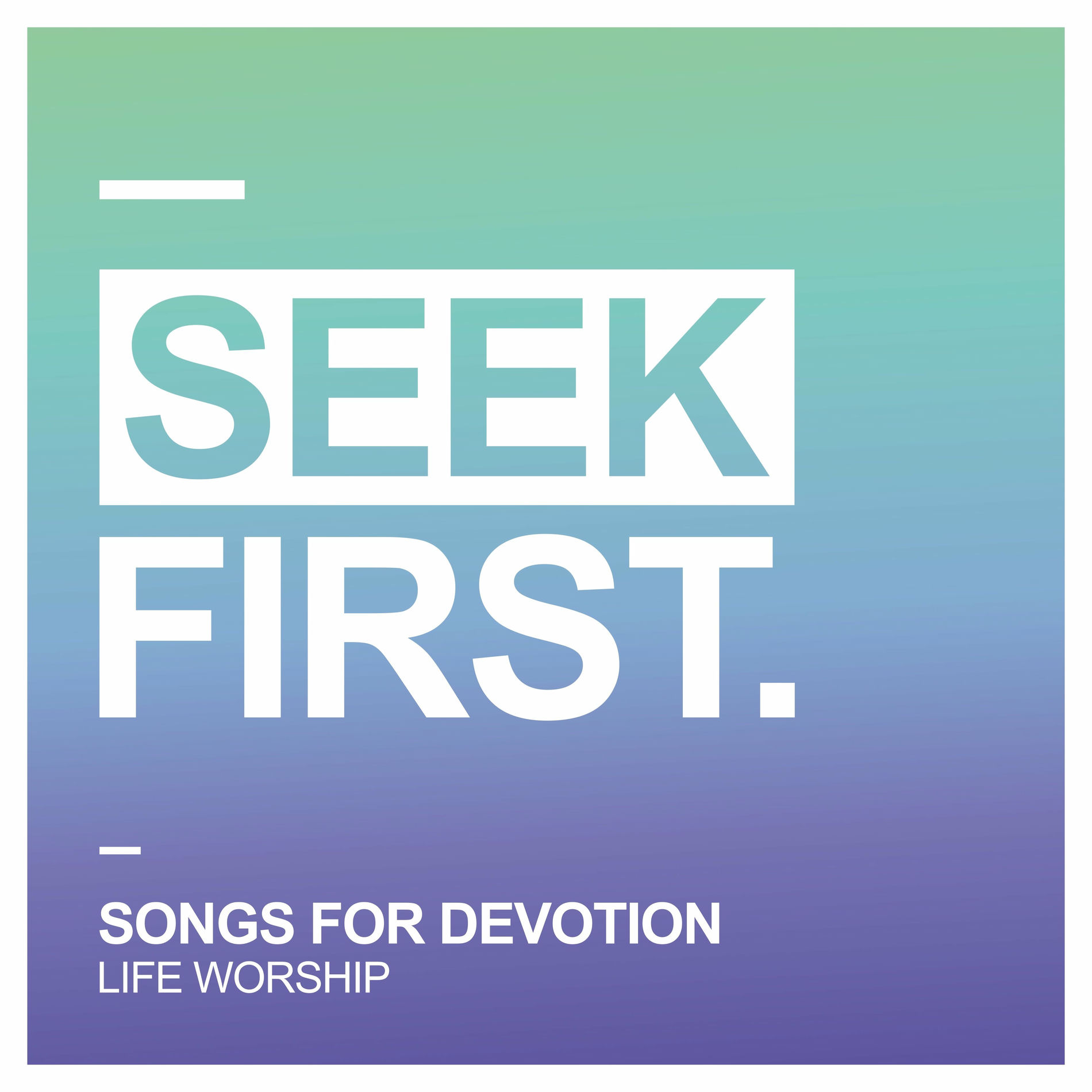 Album cover of Seek First: Songs for Devotion