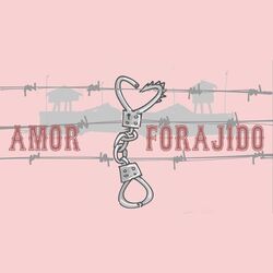 Amor Forajido