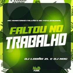 Cover of FALTOU NO TRABALHO