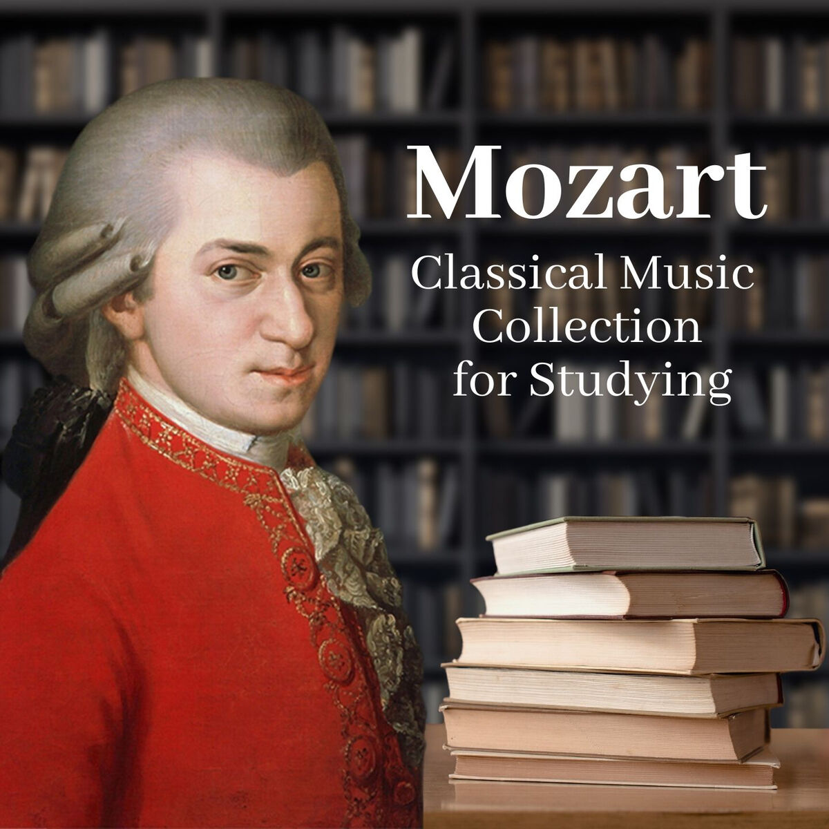 Album cover of Mozart: Classical Music Collection for Studying
