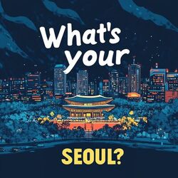 Cover of What's your SEOUL?