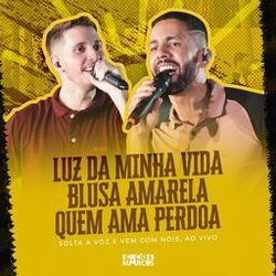 Cover of Luz Da Minha Vida / Blusa Amarela / Quem Ama Perdoa (Solta a Voz e Vem Com Nóis)