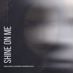 Shine On Me