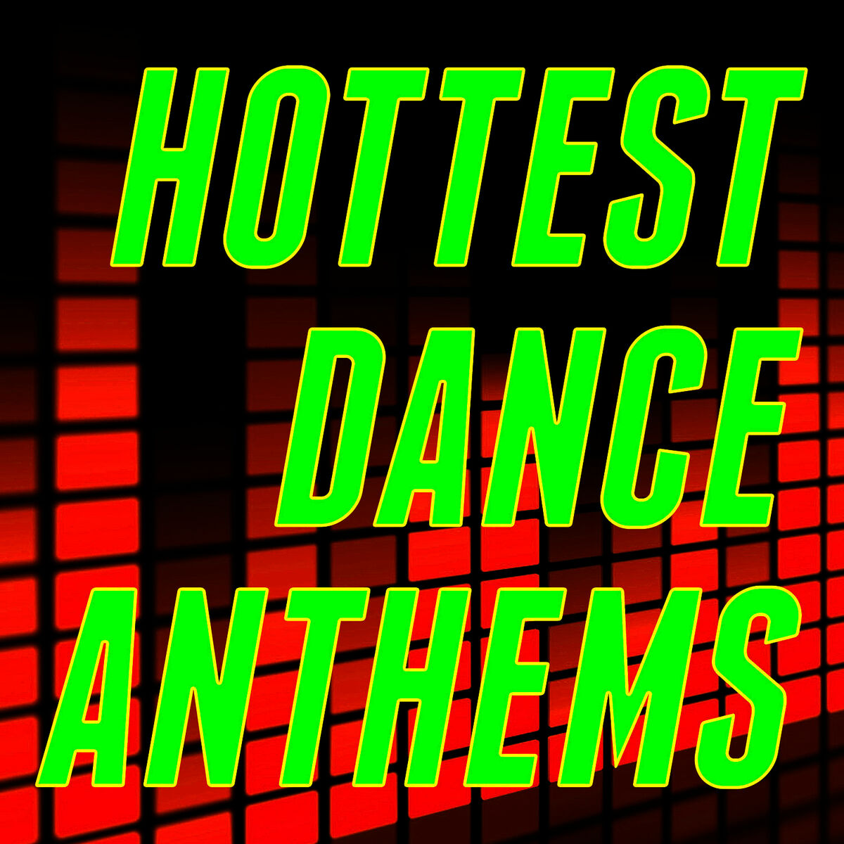 Album cover of Hottest Dance Anthems
