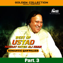 Cover of Best of Ustad Nusrat Fateh Ali Khan (Romantic Qawwalies) Pt. 3