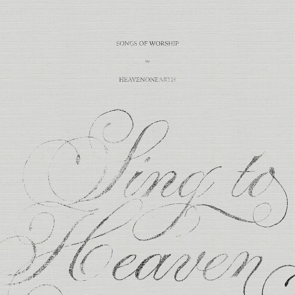 SING TO HEAVEN