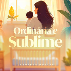 Ordinária e Sublime