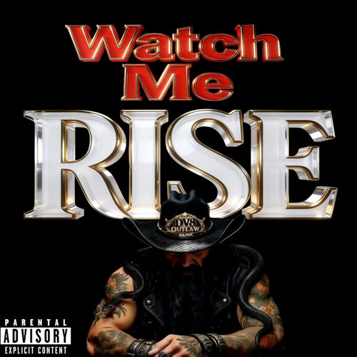 Watch Me Rise (Explicit)