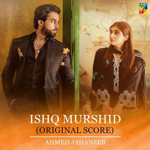Ishq Murshid (Original Score) by Ahmed Jahanzeb - 157 BPM