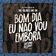 Bom Dia Eu Não Vou Embora