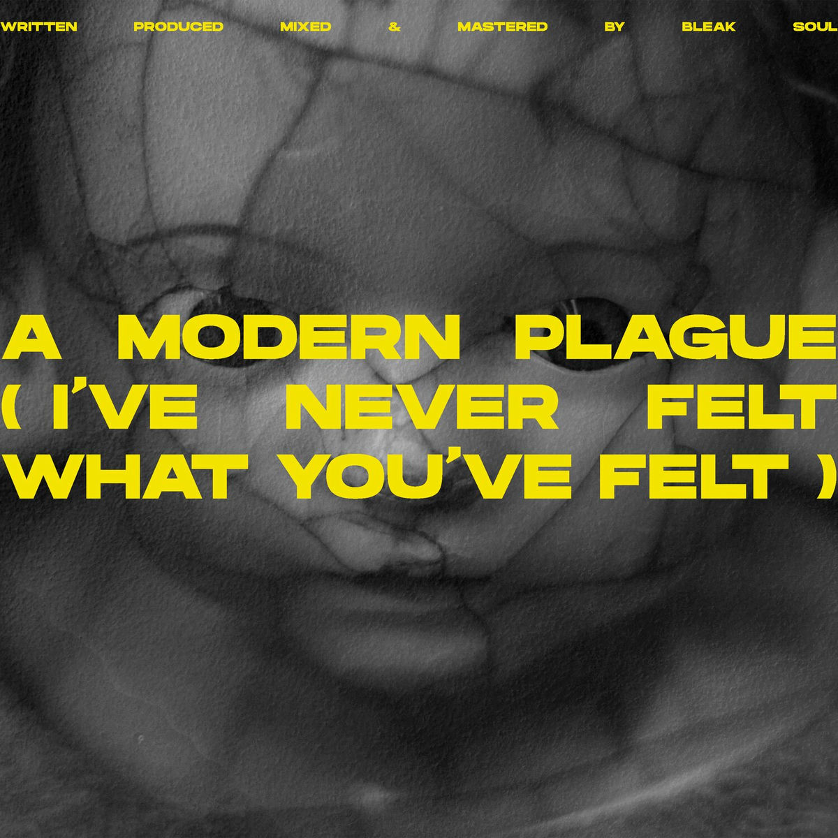 Album cover of A Modern Plague (I've Never Felt What You've Felt)