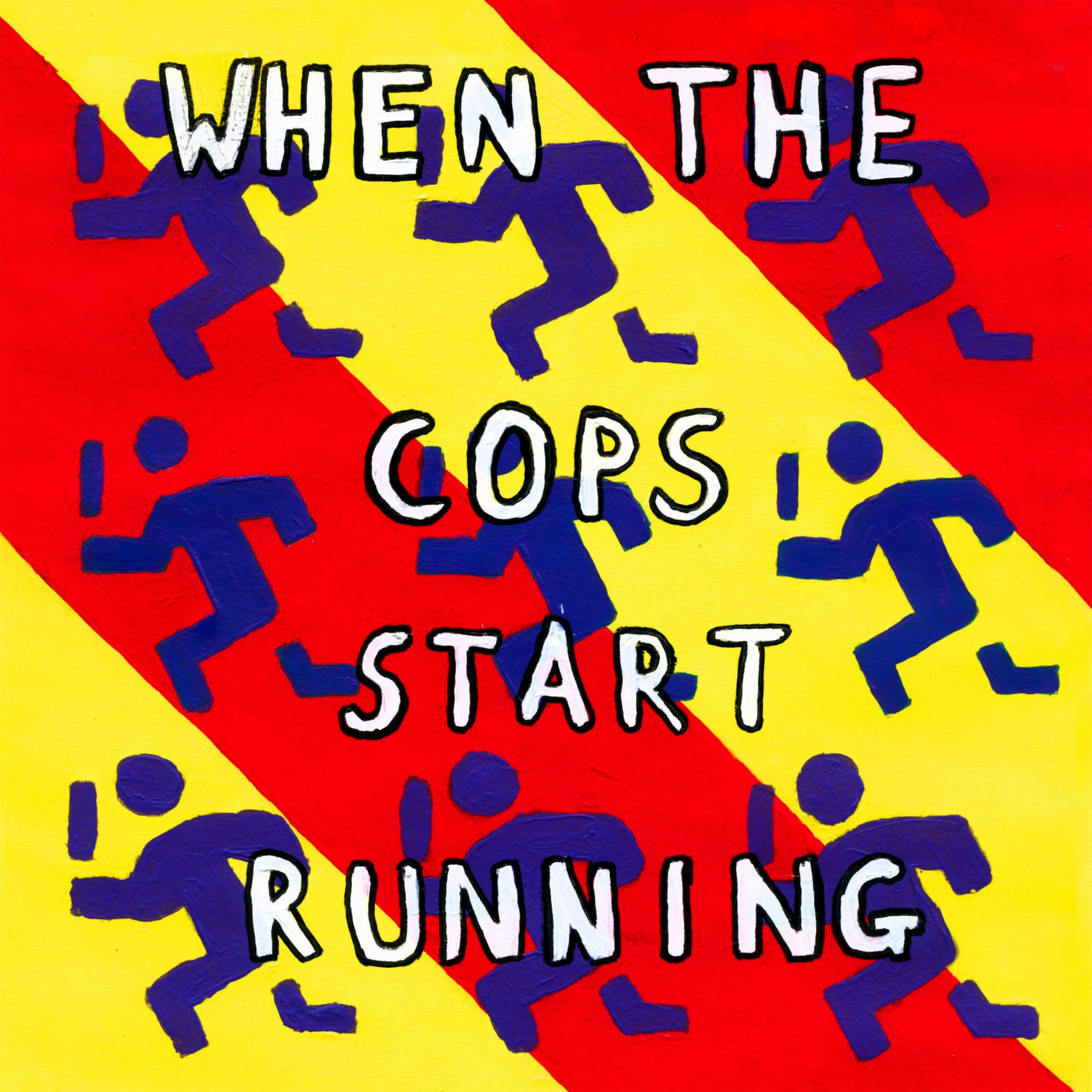 Album cover of When The Cops Start Running