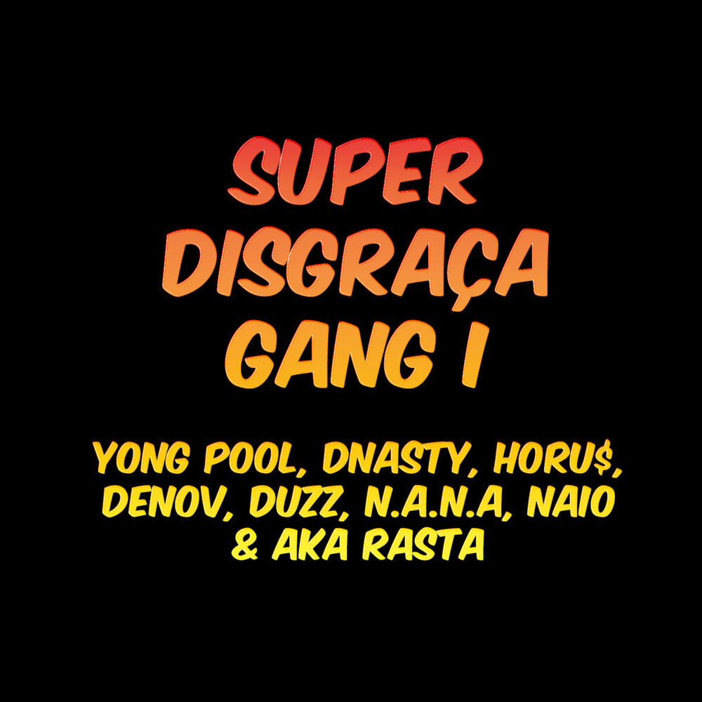Picture of Super Disgraça Gang I
