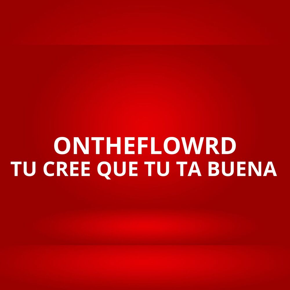 Picture of Tu Cree Que Tu Ta Buena