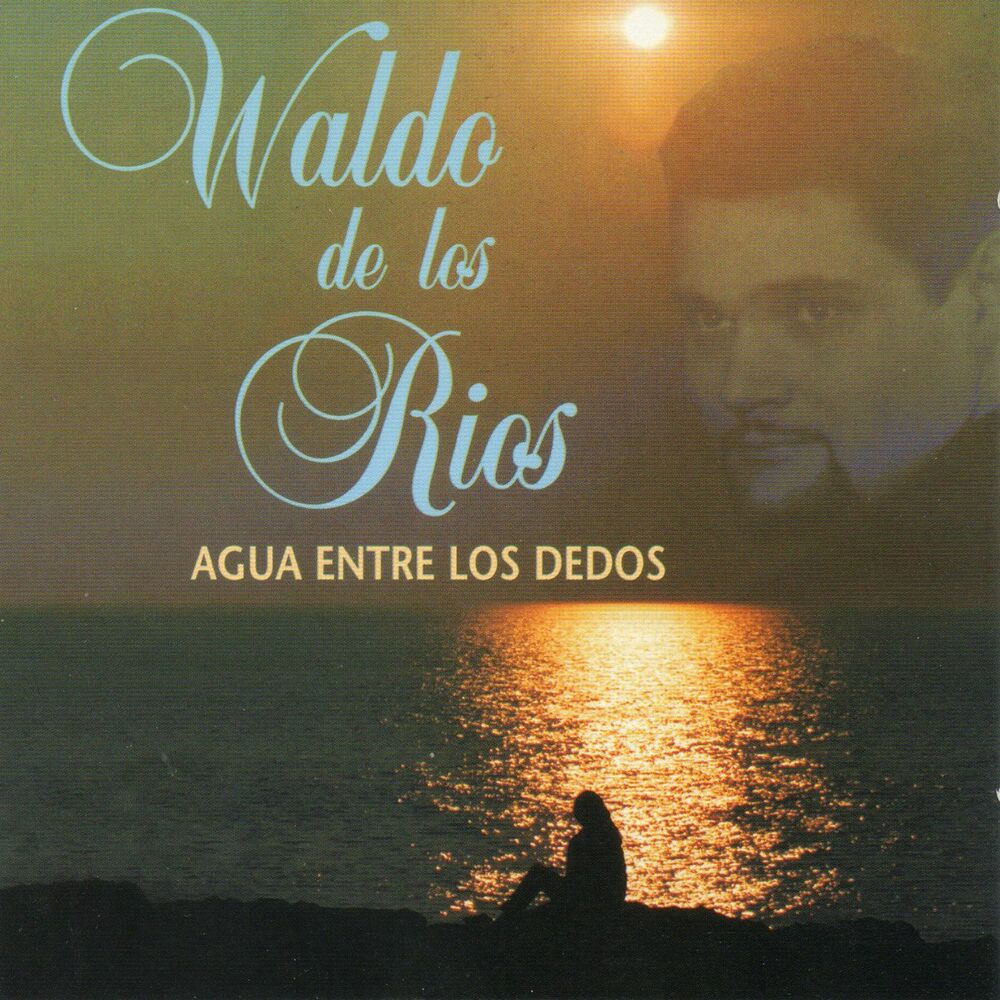 Picture of Agua entre los dedos. Lo mejor de Waldo de los Ríos