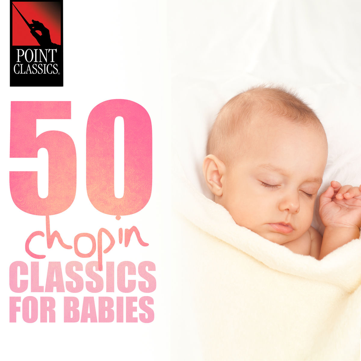 Album cover of 50 Chopin Classics for Babies