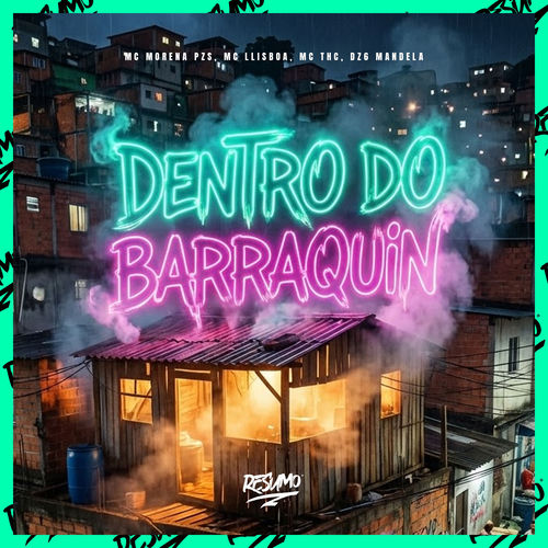 Dentro Do Barraquin