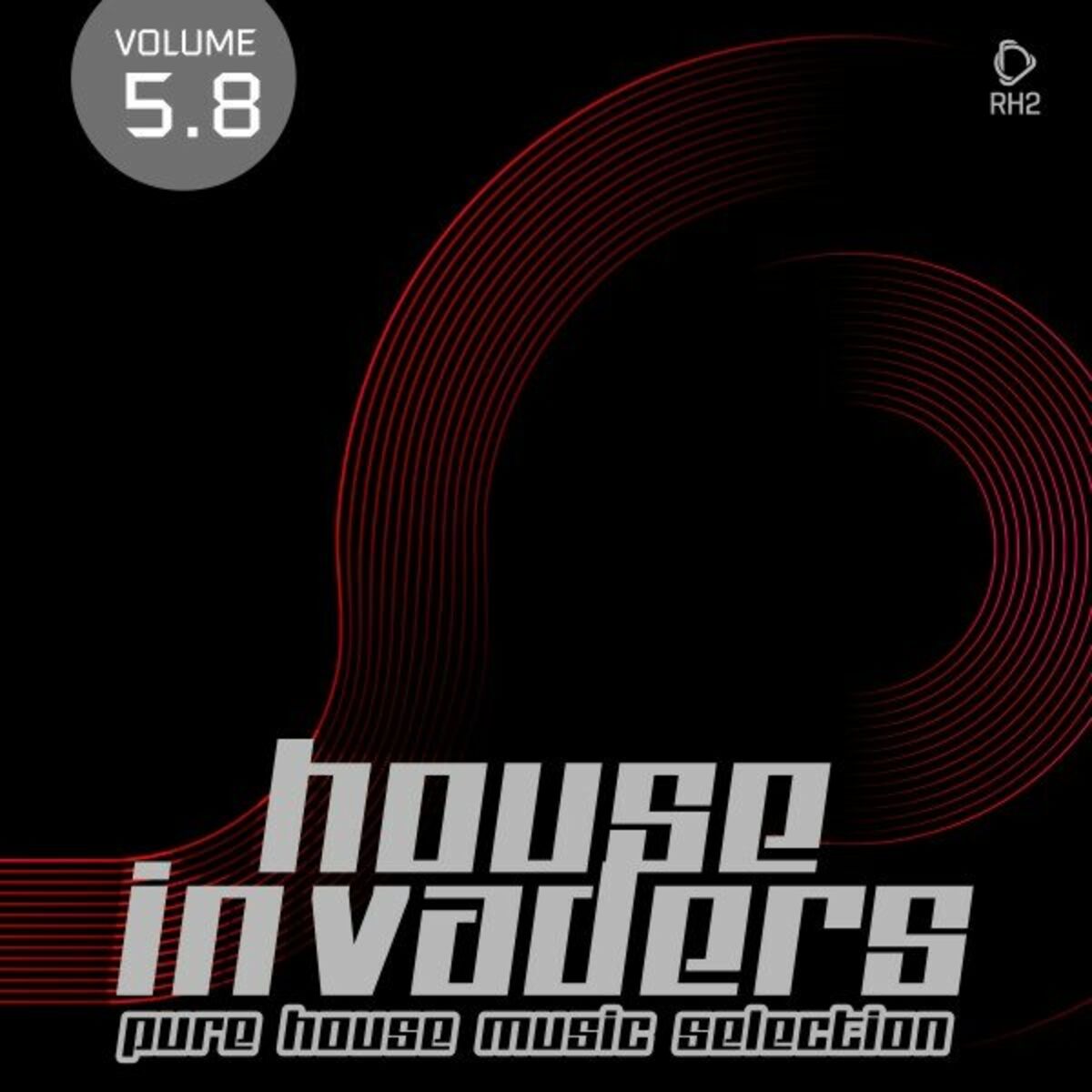 Album cover of House Invaders: Pure House Music, Vol. 5.8