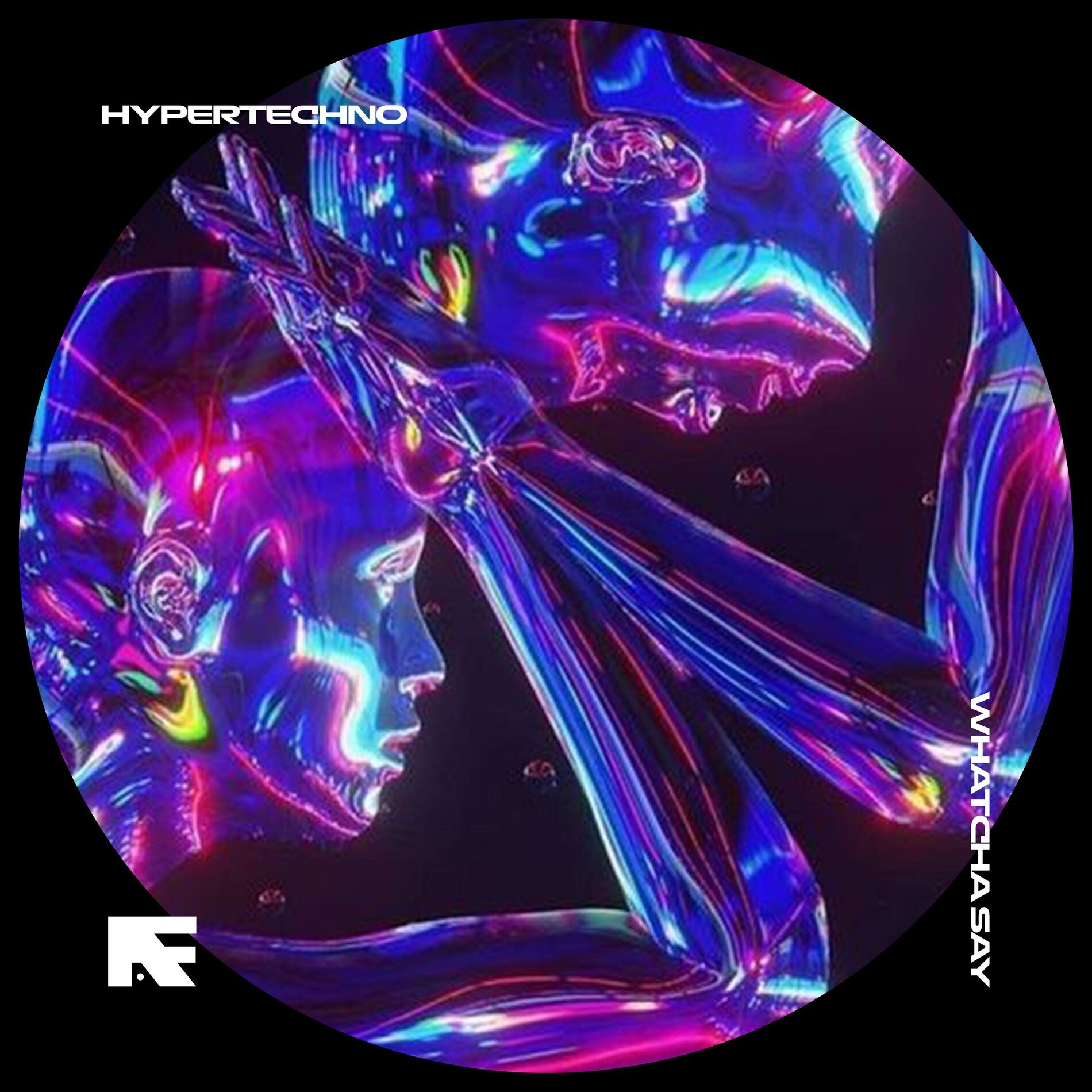 Album cover of WHATCHA SAY - HYPERTECHNO