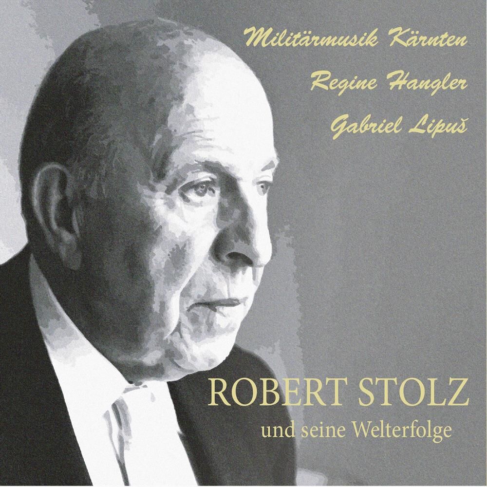 Picture of Robert Stolz und seine Welterfolge