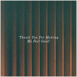 Cover of Thank You For Making Me Feel Good