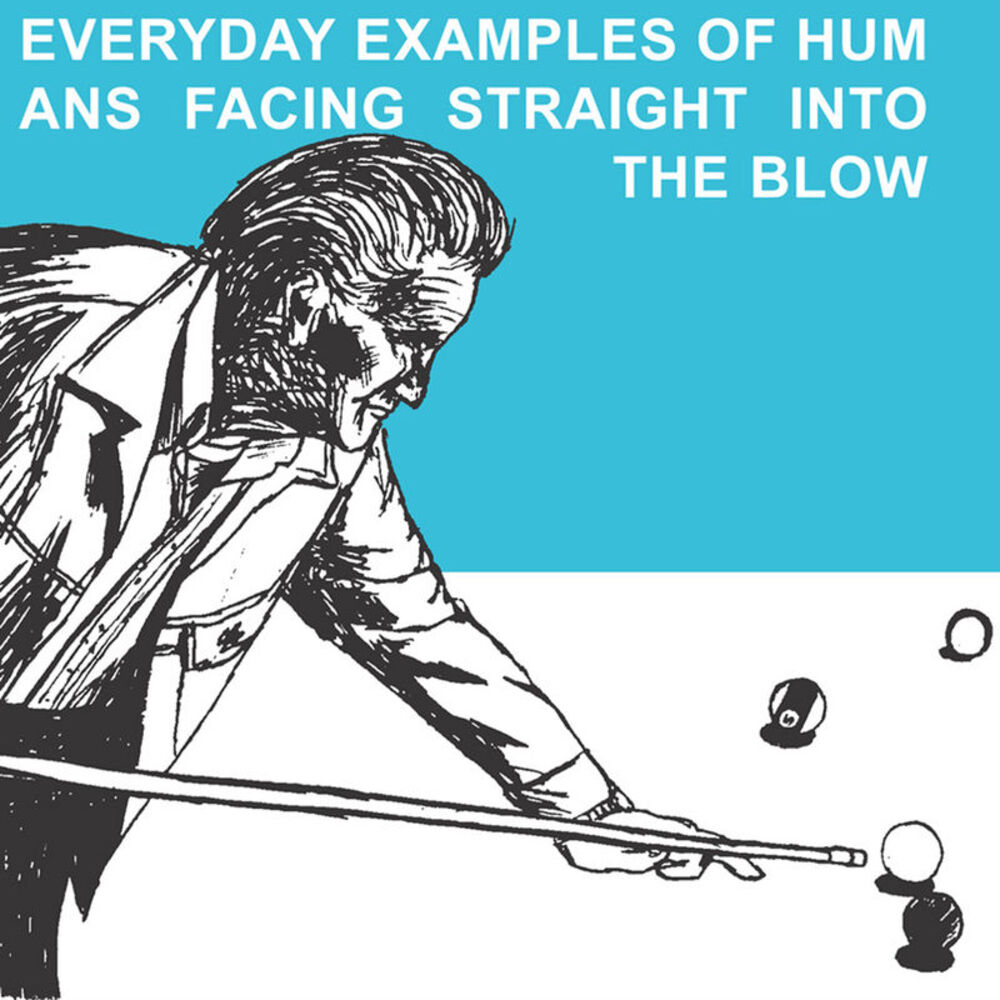 Picture of Everyday Examples of Humans Facing Straight Into the Blow (Reissue)