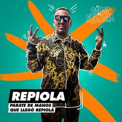 Parate de Manos Que Llegó Repiola