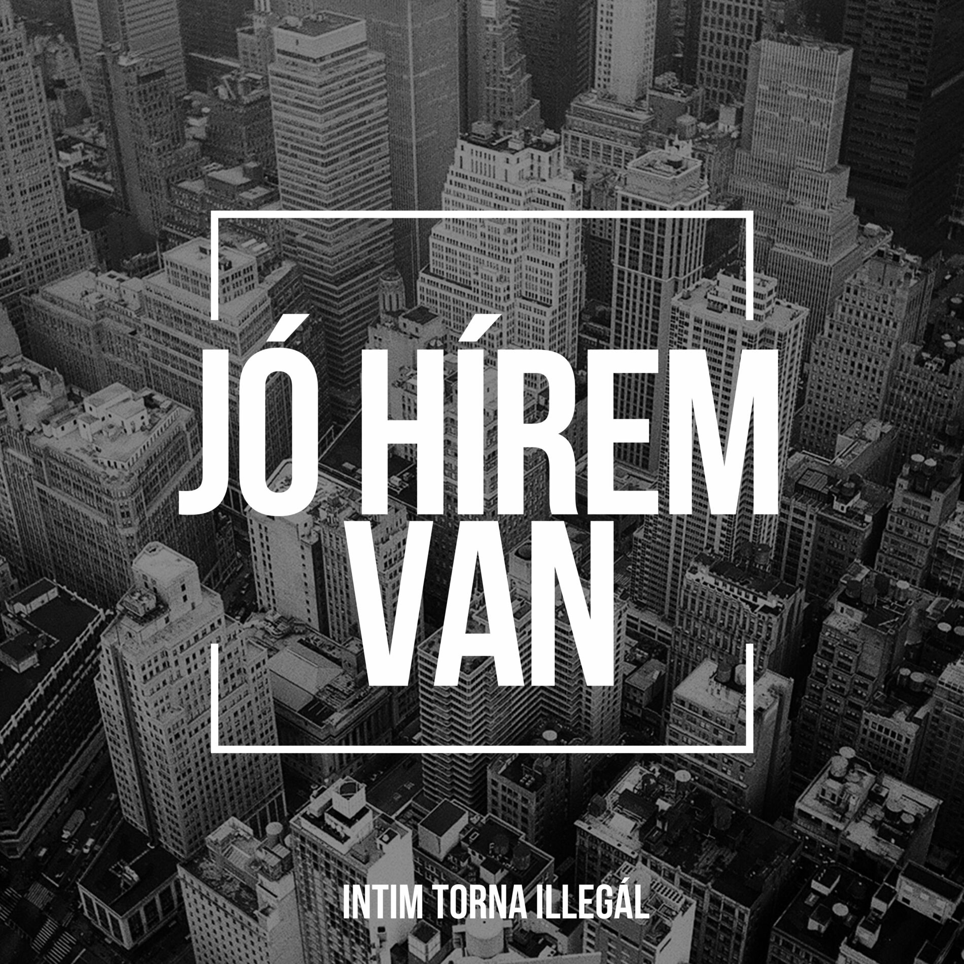 Album cover of Jó hírem van
