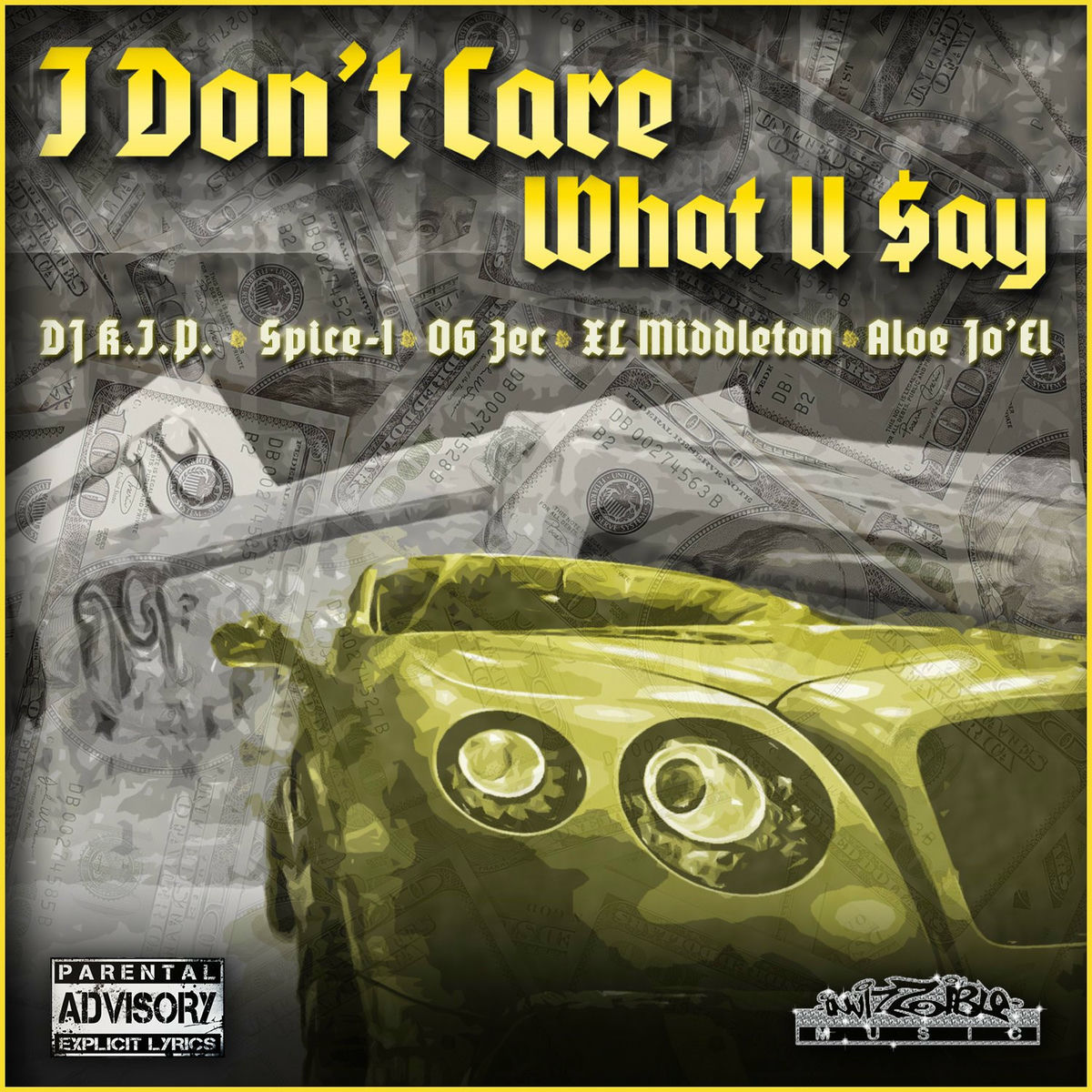 Album cover of I Don't Care What U Say