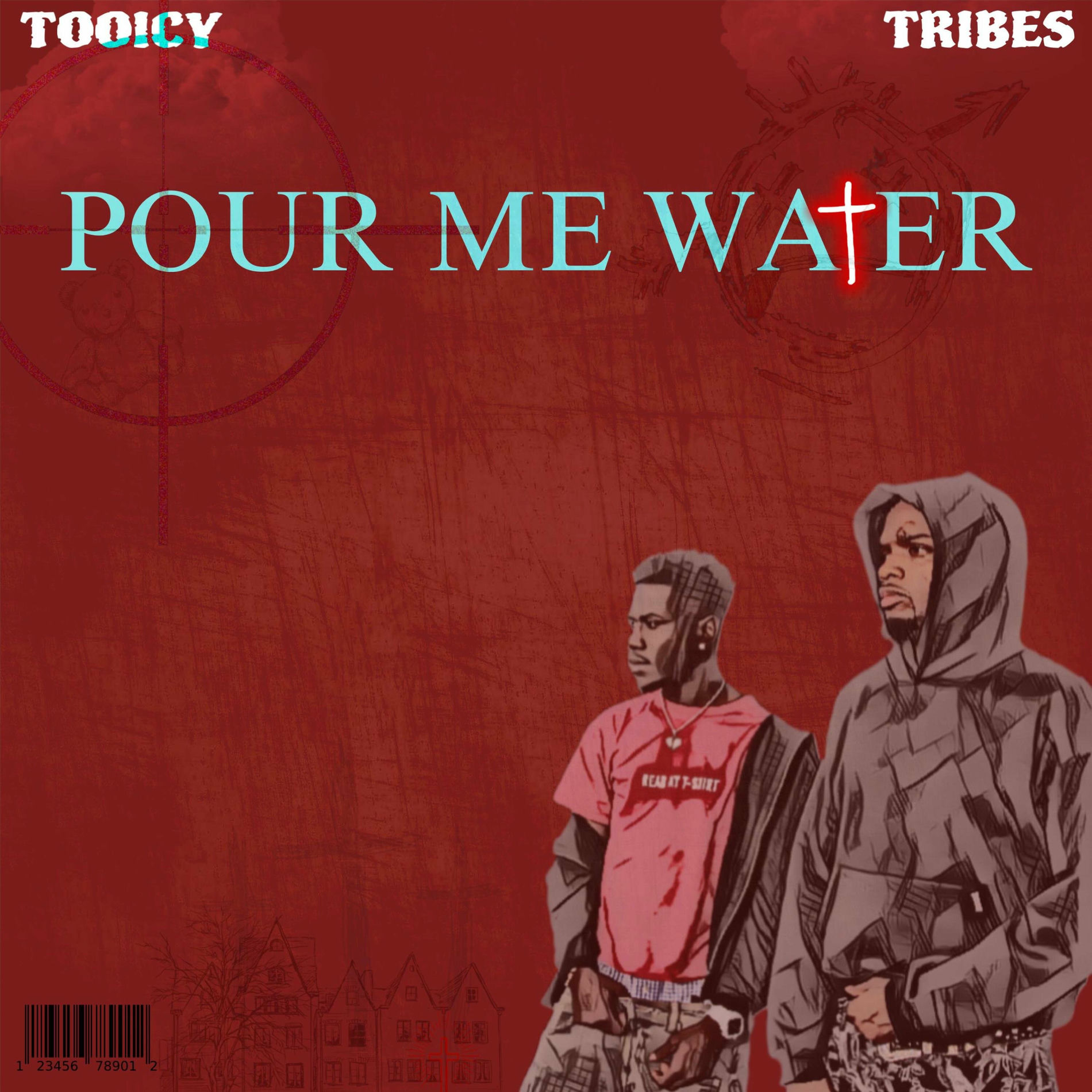 Album cover of POUR ME WATER (feat. Tribes)