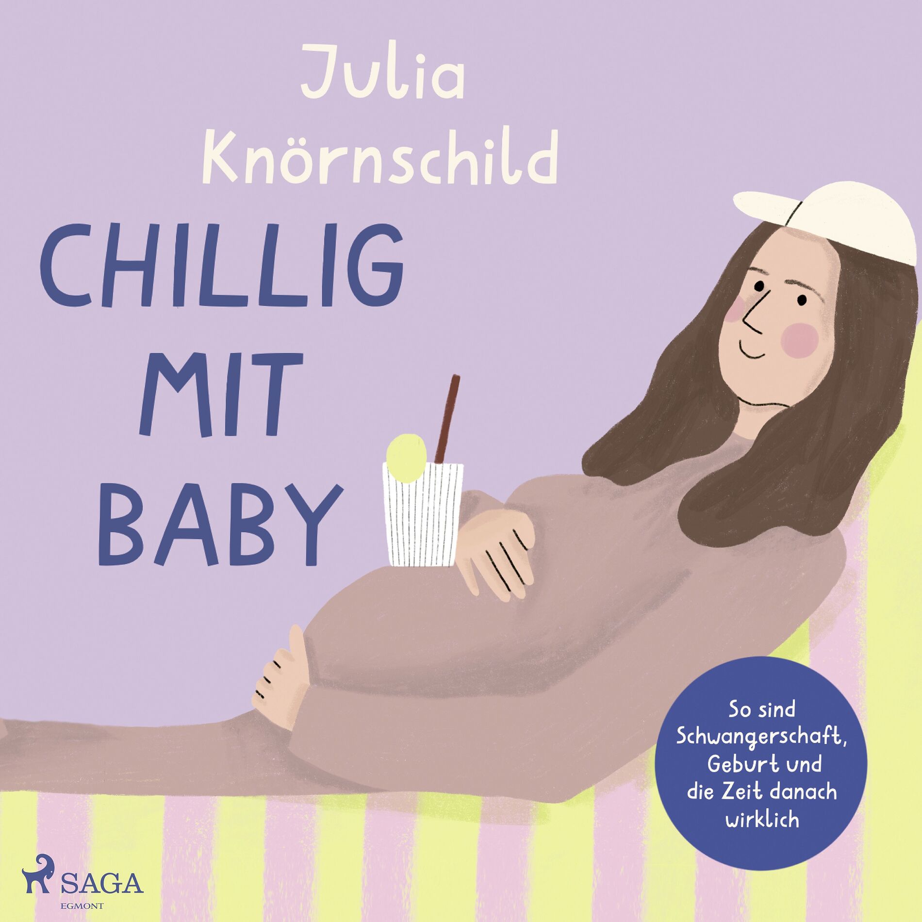 Album cover of Chillig mit Baby: So sind Schwangerschaft, Geburt und die Zeit danach wirklich
